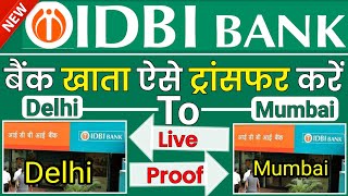 IDBI Bank account transfer to another branch  How to transfer idbi bank account to another branch [upl. by Westbrook]