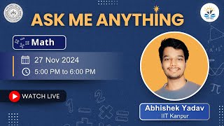 Ask Me Anything  27 Nov 2024  Math Live Session by Abhishek Yadav  IIT Kanpur [upl. by Misab856]