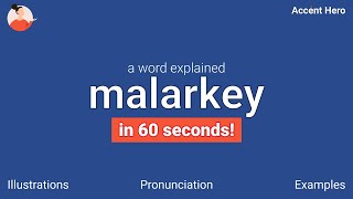 MALARKEY  Meaning and Pronunciation [upl. by Eiliah]