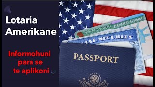 Lotaria Amerikane 2022 DV2024  Gjerat qe duhet te kemi parasysh para se te aplikoni [upl. by Ablasor]