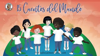 15 Cuentos del mundo  Audio cuentos infantiles [upl. by Iain122]