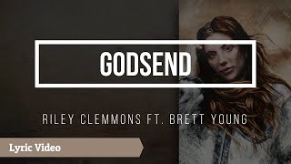 Riley Clemmons Brett Young  Godsend  LYRIC VIDEO [upl. by Ellehcsar]