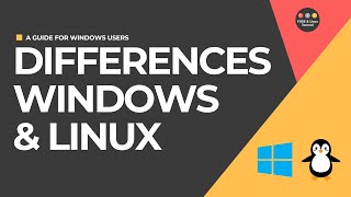 Differences Between Windows and Linux – A Guide for Windows Users [upl. by Hanoy]