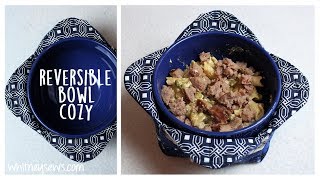 Reversible Bowl Cozy  Whitney Sews [upl. by Nivra]