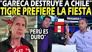 quotSE FUE DE FIESTAquot PRENSA CHILENA EXPLOTA CONTRA TIGRE GARECA PREVIO AL ENCUENTRO ANTE PERÚ [upl. by Eilrebma408]