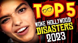 Top 5 Woke Hollywood DISASTERS of 2023 [upl. by Rats]