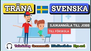 Träna Svenska  Ringa till jobbet och förskolan och sjukanmäla barn [upl. by Eelyme307]