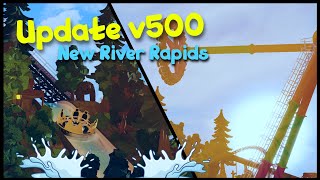 NEW RIVER RAPIDS  Update v500  Theme Park Tycoon 2 [upl. by Salem]