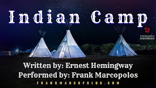 Indian Camp by Ernest Hemingway Audiobook [upl. by Marcela]