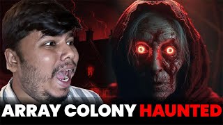 Array Colony Haunted Vlog  Bhankas Podcast [upl. by Ulda]