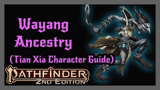 Wayang Ancestry and Feats from Tian Xia Character Guide Pathfinder 2 [upl. by Edrahs]