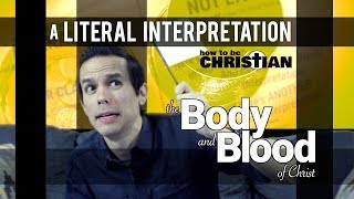 A Literal Interpretation The Body and Blood of Christ [upl. by Lepley]