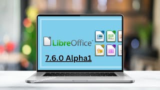 LibreOffice 760 Alpha1 [upl. by Orford433]