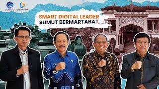 Smart Digital Leader  Sumut Bermartabat 2023 [upl. by Ashok]