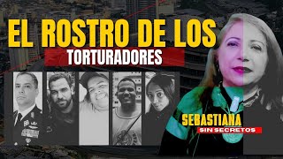 LOS ROSTROS DE LA TORTURA EN VENEZUELA SEBASTIANA SIN SECRETOS 25022024 [upl. by Kast30]