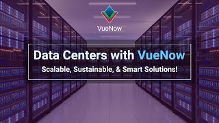 Data Centers with VueNow  Scalable Sustainable amp Smart Solutions [upl. by Enimzzaj968]