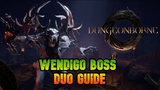 How to kill WENDIGO BOSS easy with 2 players  DUNGEONBORNE [upl. by Jae625]