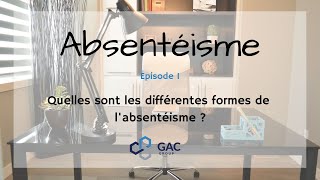 Absentéisme 1  Quelles sont les différentes formes de labsentéisme [upl. by Duwad853]