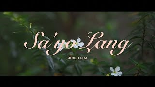 Jireh Lim  Sayo Lang Lyric Video [upl. by Pavkovic]