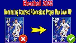 How To Train Nominating Contract FConceicao In Efootball 2025  FConceicao Max Level Pes 2025 [upl. by Aicelaf]