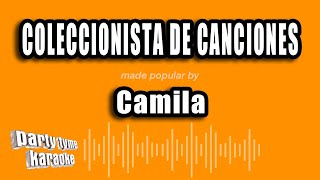 Camila  Coleccionista De Canciones Versión Karaoke [upl. by Ninehc406]