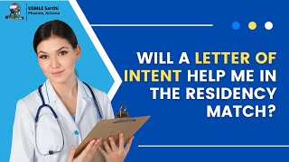 Will Letter of Intent help me in Residency Match [upl. by Allix]