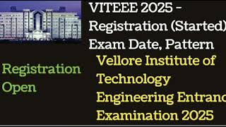 VITEEE EXAM 2025  All About VITEEE REGISTRATION START  Last Date for REGISTRATION Exam Pattern [upl. by Ylrebmyk]