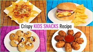 4 Crunchy KIDS Snacks RECIPES   Burger Cutlet Golgappa Nachos LunchBox CookWithNisha [upl. by Fitts326]