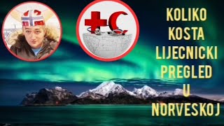 Koliko kosta lijecnicki pregled u Norveskoj [upl. by Anait73]