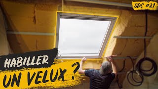 Habiller un VELUX en placo  Rénovation  SDC 21 [upl. by Eikram73]