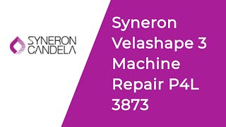 Syneron velashape 3 machine repair P4L 3873 [upl. by Dodd]