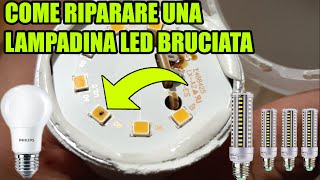 Riparare in modo semplice una lampadina a led bruciata o non funzionante [upl. by Maye]