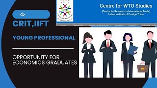 Opening at Centre for Research in International TradeIIFT for Economics Graduates [upl. by Enisaj]