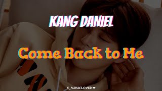 KANG DANIEL 강다니엘  Come Back to Me ft CHUNGHA TRADUÇÃO [upl. by Marrissa356]