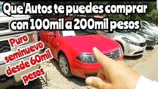 ❤ Autos usados seminuevos Que me compro con 100mil pesos [upl. by Torre251]