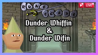 Dunder and Dunder Wifin OSRS Stream [upl. by Akeit304]