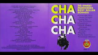 ChaChaCha  30 Sweet Memories Best Seller Songs Part 3 [upl. by Airamana]