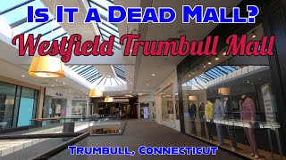 Is It a Dead Mall Westfield Trumbull Mall Trumbull CT September 2022 Full Walkthrough [upl. by Vickie]