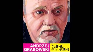 Andrzej Grabowski  quotZ pijanym to niequot [upl. by Blossom103]