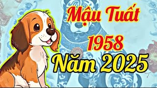 Xem Mậu Tuất 1958 Năm 2025 Tài Lộc Tăng Tiến Và Hãy Tích Lũy Tài Chính [upl. by Cychosz]