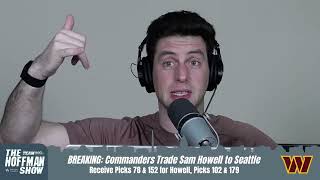 BREAKING Commanders Trade Sam Howell to Seahawks  The Hoffman Show 314 [upl. by Anawit]