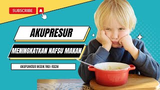 AKUPRESUR MENINGKATKAN NAFSU MAKAN PADA BALITA STUNTING [upl. by Hokanson]