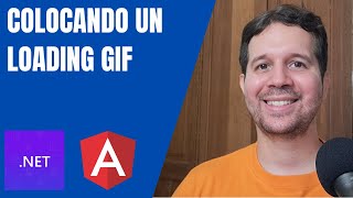 Colocando un Loading Gif en Angular  Usando la Carpeta Public [upl. by Navaj]