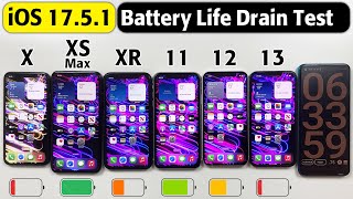 iOS 1751 Battery Test  iPhone X vs XS Max vs XR vs 11 vs 12 vs 13 Battery Life Drain Test in 2024 [upl. by Ludeman79]