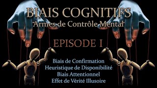 Biais Cognitifs Armes de Contrôle Mental 1 [upl. by Haydon]