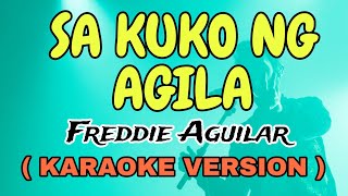 SA KUKO NG AGILA  FREDDIE AGUILAR quotVIDEOKEquot STAR KARAOKE [upl. by Lister494]