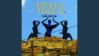 Favela Vogue Baile Funk Ha [upl. by Goldfinch]