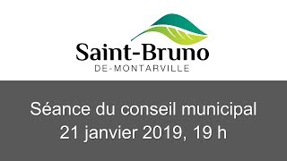 Séance du conseil municipal 21 janvier 2019 Ville de SaintBrunodeMontarville [upl. by Portie]