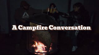 A Campfire Conversation In The Whip amp In The Streets Podcast EP 10 [upl. by Ahsoem]