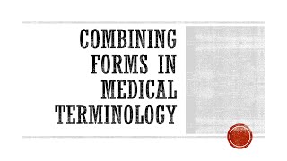 Combining Forms in Medical Terminology [upl. by Eihctir55]